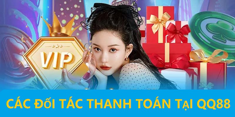 Hàng loạt đối tác giao dịch đang có mặt tại QQ88